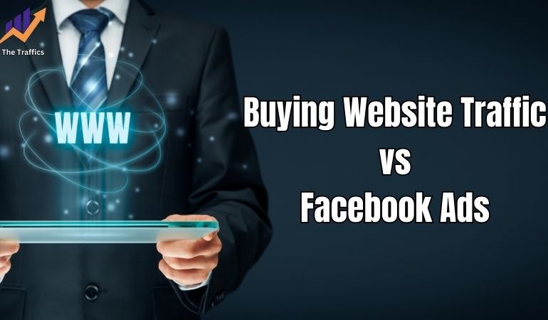 Buying Website Traffic vs Facebook Ads & Instagram Ads