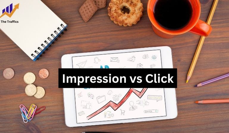 Impressions vs Clicks: Which One Is Better?