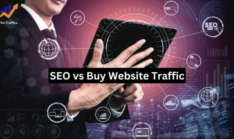 SEO vs Buying Website Traffic: Which is Better for Your Website?